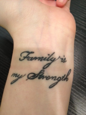 Family is my Strength Loyalty Tattoo Quotes