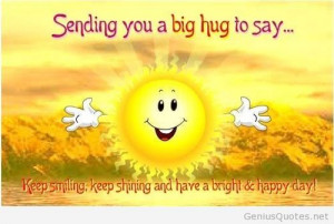 Virtual big hug funny picture, have a happy day / Genius Quotes