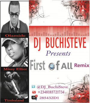 Re: DJ Buchisteve Ft. Olamide, Timbaland And Missy Elliot – First Of ...