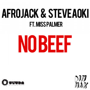 AFROJACK/STEVE AOKI feat MISS PALMER - No Beef (Front Cover)