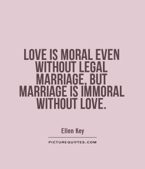 Love Quotes Marriage Quotes Ellen Key Quotes