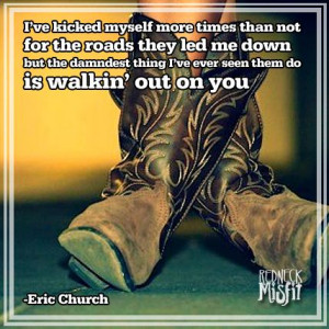 Eric Church Quote - These Boots - Our online store is now open with a ...