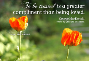To be Trusted quotes, trust quotes, love quotes, To be trusted is a ...