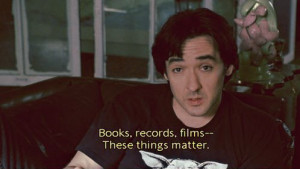 John Cusack High Fidelity Quotes