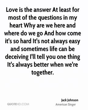 jack-johnson-quote-love-is-the-answer-at-least-for-most-of-the.jpg