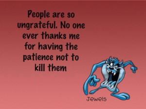 Ungrateful Selfish People Quotes Ungrateful people quotes