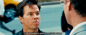 Mark-Wahlberg-I-wanted-to-punch-you-in-the-face-GIF.gif
