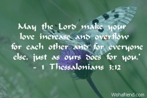 May the Lord make your love increase and overflow for each other and ...
