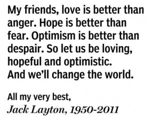 rest in peace jack layton more quotes 3 death better ahhh jack lets ...