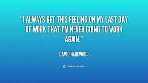 Last Day at Work Quotes