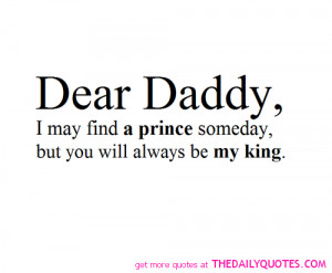 dear daddy prince king quotes family father daughter quote pictures ...