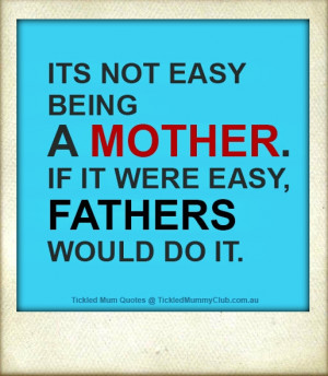 Quote_its-not-easy-being-a-mother_jpg.jpg