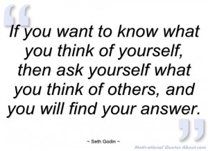 if you want to know what you think of seth godin
