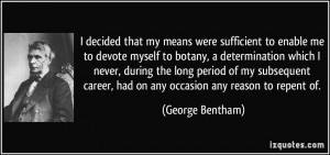 ... subsequent career, had on any occasion any reason to repent of