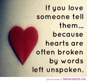 And sometimes hearts are broken because someone says 