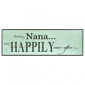 Nana Grandma Sign Happily Ever After