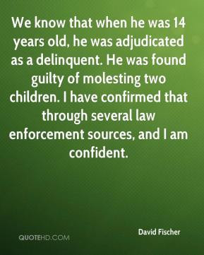 We know that when he was 14 years old, he was adjudicated as a ...