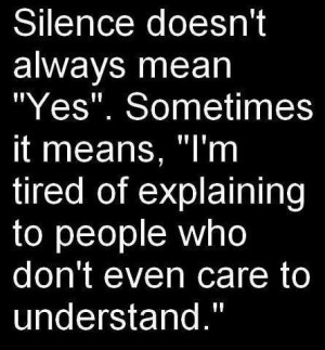 Motivational Quotes Silence tired understand