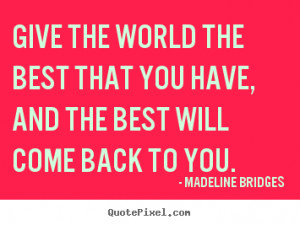 ... inspirational quotes from madeline bridges make custom picture quote