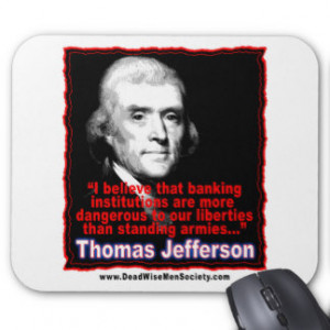 Thomas Jefferson Quote on Banking & Liberty Mousepads