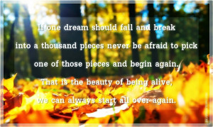 One Dream Should Fall And Break Into A Thousand Pieces, Picture Quotes ...