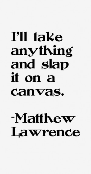 Matthew Lawrence Quotes