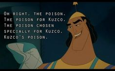 Emperors New Groove. More