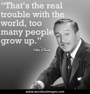 Walt Disney Grow Up Too Many People