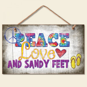 Peace Love and Sandy Feet Wooden Sign