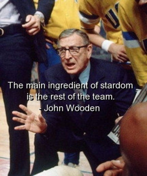 John wooden, quotes, sayings, teamwork, sports, famous
