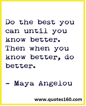 Maya Angelou Quotes - Women, Courage, Inspirational Quotes