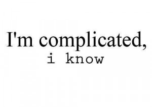 ... complicated people... Thoughts, Life Quotes, I M Complicated, Life