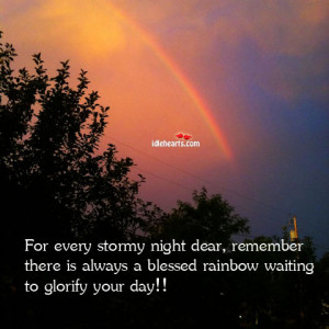 For every stormy night dear, remember there is always a blessed ...