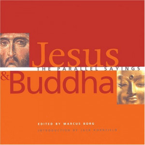 Jesus and Buddha: The Parallel Sayings