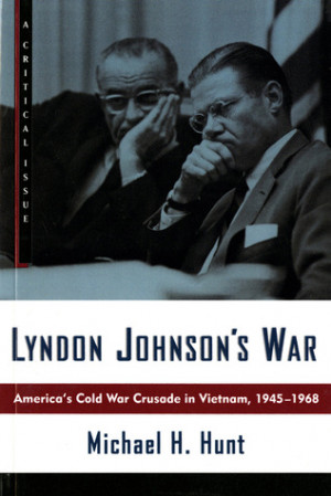 marking “Lyndon Johnson's War: America's Cold War Crusade in Vietnam ...