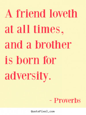 Proverbs Quotes Friendship quotes - a friend