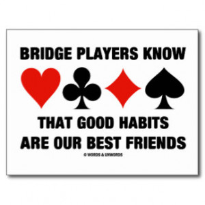 Bridge Players Know Good Habits Best Friends Postcard