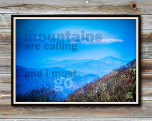 Mountains Are Calling — John Muir Quote | 19 x 13 in. Borderless ...
