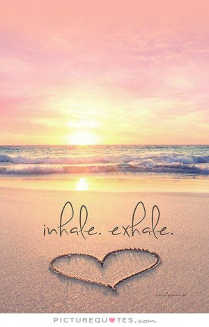 Relax Quotes Relaxing Quotes Relaxation Quotes Breathe Quotes Breath ...