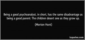 ... being a good parent: The children desert one as they grow up. - Morton