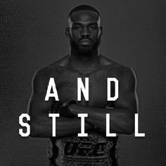 ... STIIIIIL UFC LIGHT HEAVYWEIGHT CHAMPION OF THE WORLD JON JONES