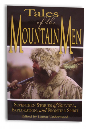 Tales of the Mountain Men by Lamar Underwood