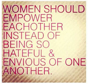 Women Should Empower Each Other. Happy International Women's Day! # ...
