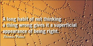 ... Quote by Thomas Paine - Superficial Appearance of Being Right