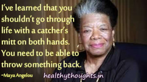 ... you shouldn’t go through life with a catcher’s mitt on both hands