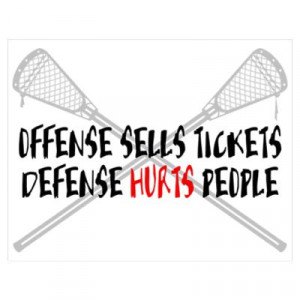 CafePress > Wall Art > Posters > Lacrosse Defense Hurts Poster