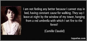 quote-i-am-not-feeling-any-better-because-i-cannot-stay-in-bed-having ...