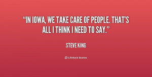 In Iowa, we take care of people. That's all I think I need to say ...
