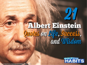 21 Albert Einstein Quotes on Life, Success and Wisdom