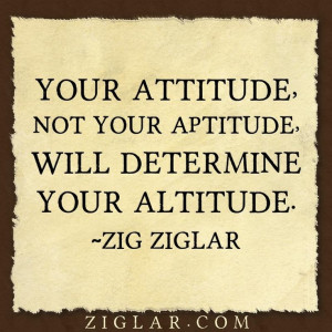 Attitude ... Aptitude ... Altitude